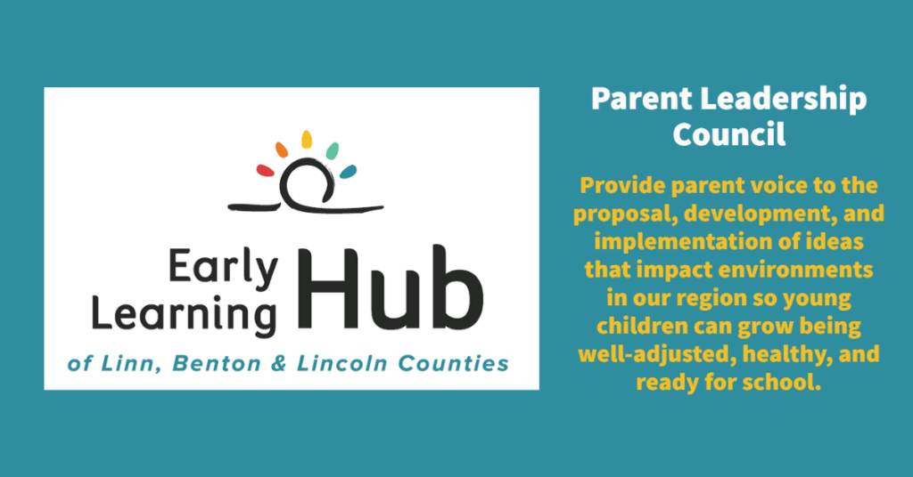 EL Hub Logo Parent Leadership Council Provide parent voice to the proposal, development, and implementation of ideas that impact environments in our region so young children can grow being well-adjusted, healthy, and ready for school.